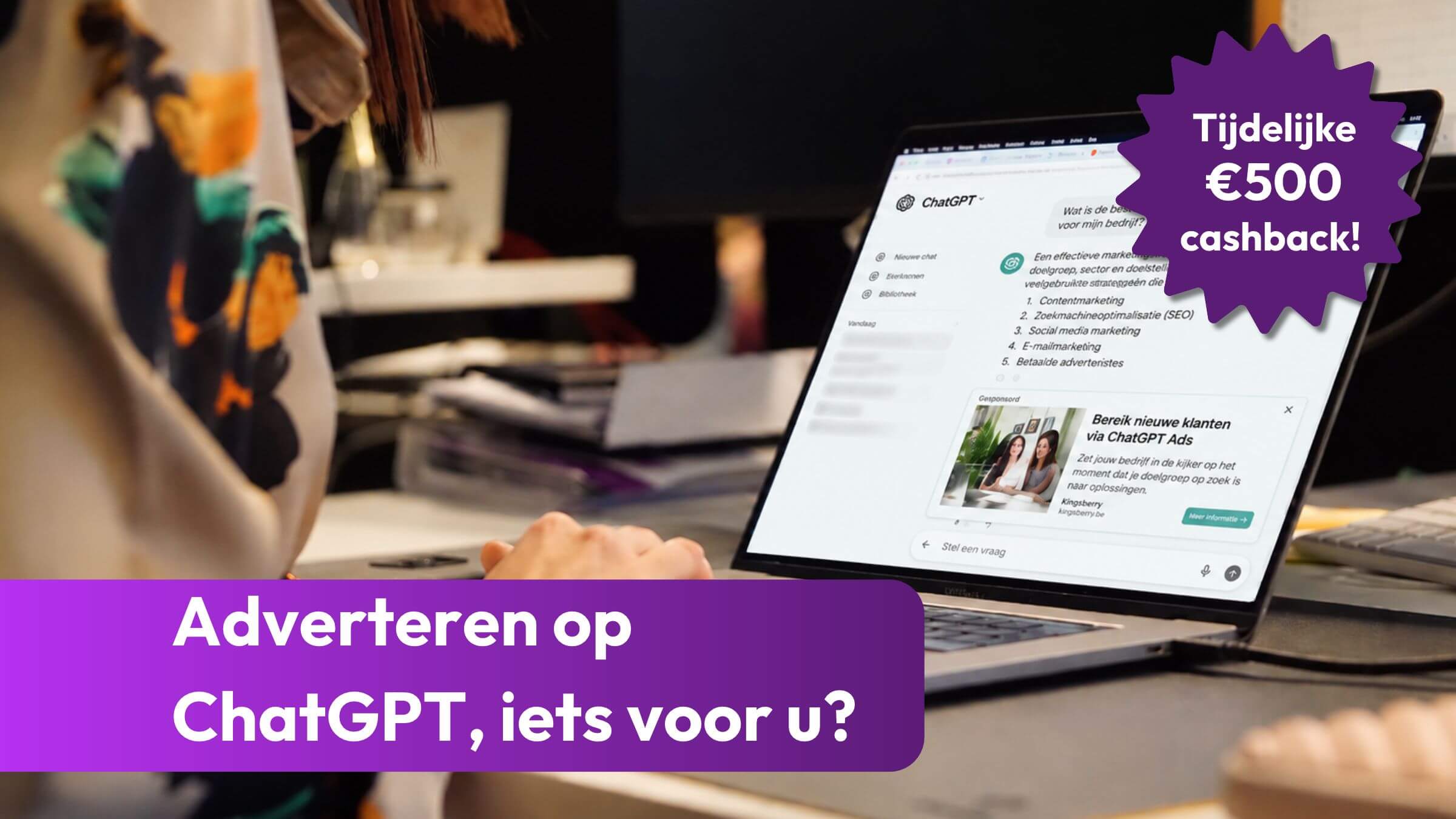 Adverteren op ChatGPT met tijdelijke €500 cashbackactie